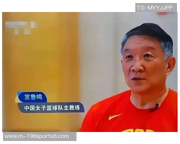 中国女篮亚洲杯新名单揭晓宫鲁鸣大胆启用新人冲击冠军荣耀